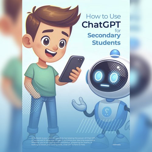 ChatGPT for Secondary School Students