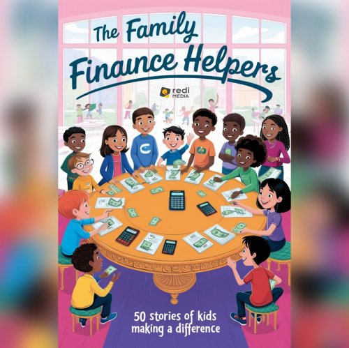 The Family Finance Helpers: 50 Stories of Kids Making a Difference